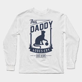 Daddy Loves Cat gift for Father's Day Long Sleeve T-Shirt